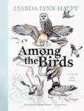 Cover: Among the Birds - MOUNTAINEERS BOOKS