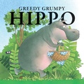 Cover: Greedy Grumpy Hippo - Rosen Publishing Group, Inc