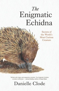 Enlarge image Cover: The Enigmatic Echidna - Black Inc.