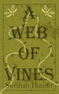 Cover: A Web of Vines - Siobhan Hunter