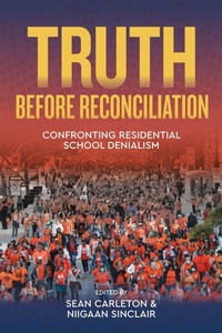 Enlarge image Cover: Truth Before Reconciliation - University of Manitoba Press
