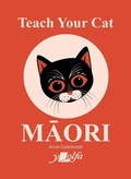Cover: Teach Your Cat Maori - Y Lolfa