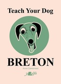 Cover: Teach Your Dog Breton - Y Lolfa