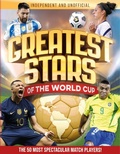 Cover: Greatest Stars of The World Cup - Welbeck Children's Books