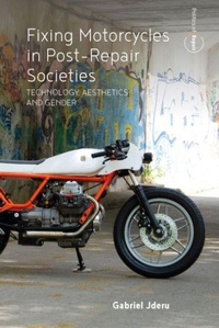Enlarge image Cover: Fixing Motorcycles in Post-Repair Societies - Berghahn Books