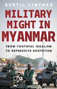 Enlarge image Cover: Military Might in Myanmar - C Hurst & Co Publishers Ltd
