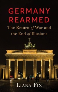 Enlarge image Cover: Germany Rearmed - C Hurst & Co Publishers Ltd