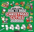 Cover: How to Draw Christmas Cuties - Michael O'Mara Books Ltd