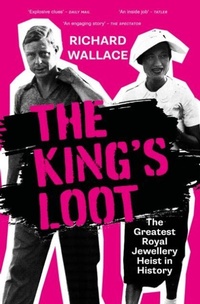 Enlarge image Cover: The King's Loot - The History Press Ltd