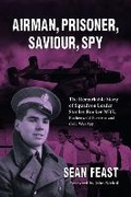 Cover: Airman, Prisoner, Saviour, Spy - Grub Street Publishing