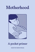 Cover: Motherhood - Hoxton Mini Press