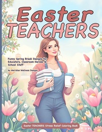 Enlarge image Cover: Easter TEACHERS Stress Relief Coloring Book - Voyage & Quill Publishing