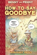 Cover: Benny and Penny in How To Say Goodbye - Astra Publishing House