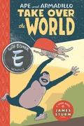 Cover: Ape & Armadillo Take Over The World - Astra Publishing House