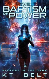 Enlarge image Cover: The Baptism of Power - Mirrors in the Dark
