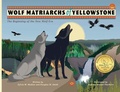 Cover: Wolf Matriarchs of Yellowstone - PB - Green Kids Club, Inc.