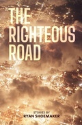 Cover: The Righteous Road - By Common Consent Press