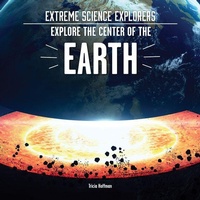 Enlarge image Cover: Explore the Center of the Earth - Enslow Publishing