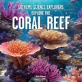 Cover: Explore the Coral Reef - Enslow Publishing