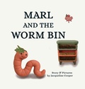Cover: Marl and the Worm Bin - Monarch Tales