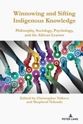 Cover: Winnowing and Sifting Indigenous Knowledge - Peter Lang Verlag