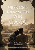 Cover: &Uuml;ber den Tr&uuml;mmern von Gaza - BoD - Books on Demand