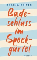 Cover: Badeschluss im Speckg&uuml;rtel - Buchschmiede