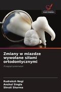Cover: Zmiany w miazdze wywolane silami ortodontycznymi - Wydawnictwo Nasza Wiedza