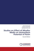 Cover: Studies on Effect of Micellar Media on Antioxidant Potential of Rutin - LAP Lambert Academic Publishing