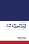Cover: Voice Quality Detection Based On Temporal And Spatial Features - LAP Lambert Academic Publishing