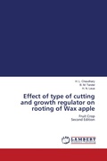 Cover: Effect of type of cutting and growth regulator on rooting of Wax apple - LAP Lambert Academic Publishing