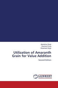 Enlarge image Cover: Utilization of Amaranth Grain for Value Addition - LAP Lambert Academic Publishing