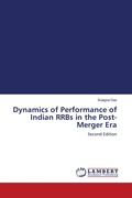 Cover: Dynamics of Performance of Indian RRBs in the Post-Merger Era - LAP Lambert Academic Publishing