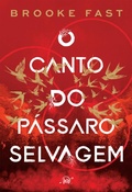 Cover: O canto do p&aacute;ssaro selvagem - Um romance dist&oacute;pico para f&atilde;s de Jogos Vorazes e Prison Break - Harlequin