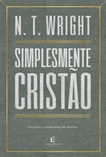 Cover: Simplesmente crist&atilde;o: Por que o cristianismo faz sentido - Thomas Nelson Brasil