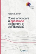Cover: Come affrontare la questione del genere di identit&agrave; - ADI-MEDIA