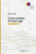Cover: Come parlare di Ges&ugrave; agli scettici? - ADI-MEDIA
