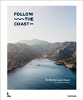 Cover: Follow the Coast - from Gibraltar to Monaco - Lannoo Publishers