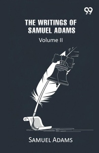 Enlarge image Cover: The Writings Of Samuel Adams - Double 9 Books