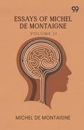 Cover: Essays Of Michel De Montaigne - Double 9 Books