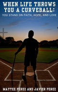 Cover: When Life Throws You a Curveball - Forever May Publishing