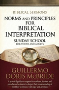 Cover: Norms and Principles for Biblical Interpretation (Sunday School, #4) - Guillermo Doris McBride