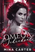 Cover: Omega Schicksal (Alpha Sicherheitsunternehmen, #1) - Mina Carter