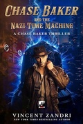 Cover: Chase Baker and the Nazi Time Machine - Vincent Zandri