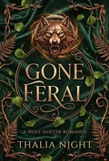 Cover: Gone Feral (The Bloodmark Saga, #3) - Millennial Publishing LLC