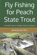 Cover: Fly Fishing for Peach State Trout - Jimmy Jacobs Books