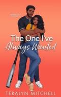 Cover: The One I've Always Wanted (Dashwood U, #2) - Teralyn Mitchell