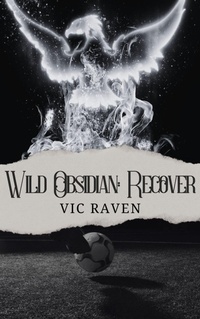 Enlarge image Cover: Wild Obsidian: Recover - Vic Raven