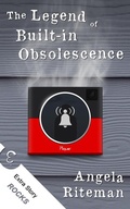 Cover: The Legend of Built-in Obsolescence + Rocks (The Book of Lost Urban Legends, #3) - 1613 Productions