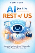 Cover: AI for the Rest of Us - Remi Flint